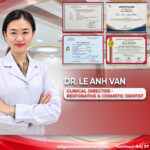 Dr. Le Anh Van, Clinical Director and cosmetic dentist